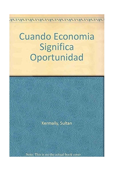 LA NUEVA ECONOMÍA EN LA ERA DE LA INFORMACIÓN. Cuando Economía Significa Oportunidad